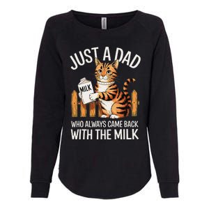 Just A Dad Who Always Came Back With The Milk Funny Cat Art Womens California Wash Sweatshirt