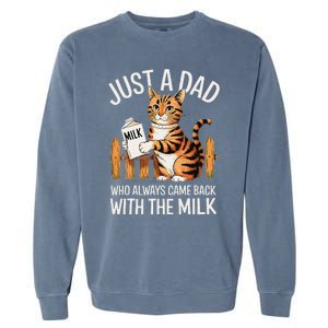 Just A Dad Who Always Came Back With The Milk Funny Cat Art Garment-Dyed Sweatshirt