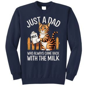 Just A Dad Who Always Came Back With The Milk Funny Cat Art Tall Sweatshirt