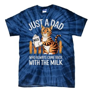 Just A Dad Who Always Came Back With The Milk Funny Cat Art Tie-Dye T-Shirt