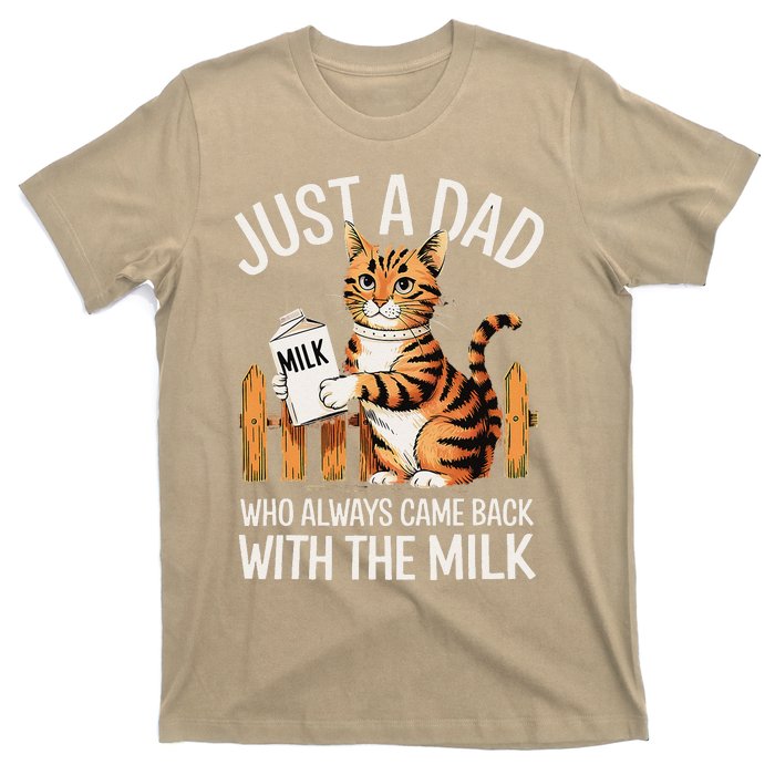 Just A Dad Who Always Came Back With The Milk Funny Cat Art T-Shirt