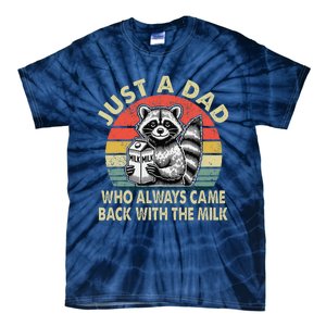 Just A Dad Who Always Came Back With The Milk FatherS Day Tie-Dye T-Shirt