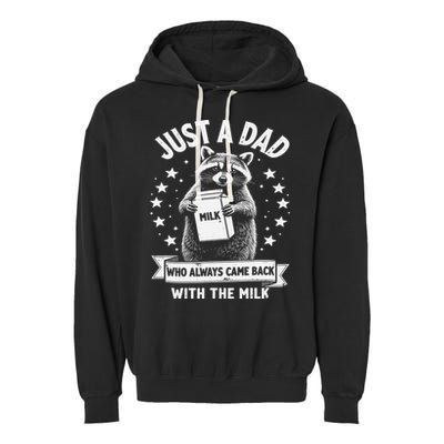Just A Dad Who Always Came Back With The Milk Fathers Day 1 Gift Garment-Dyed Fleece Hoodie
