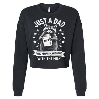 Just A Dad Who Always Came Back With The Milk Fathers Day 1 Gift Cropped Pullover Crew