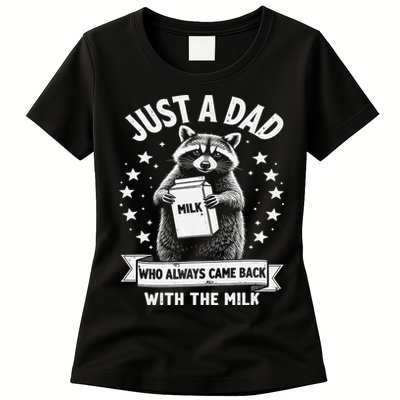 Just A Dad Who Always Came Back With The Milk Fathers Day 1 Gift Womens T-Shirt
