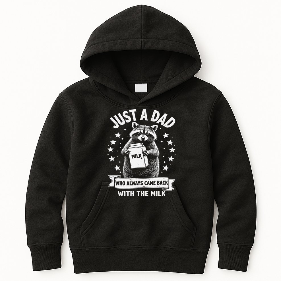 Just A Dad Who Always Came Back With The Milk Fathers Day 1 Gift Kids Hoodie