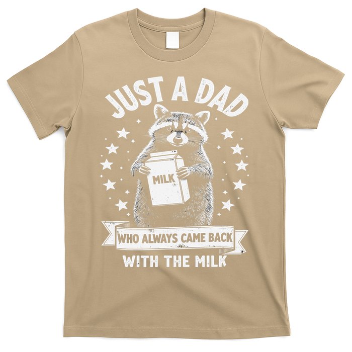 Just A Dad Who Always Came Back With The Milk Fathers Day 1 Gift T-Shirt