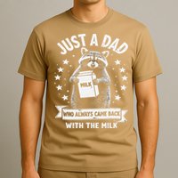 Just A Dad Who Always Came Back With The Milk Fathers Day 1 Gift T-Shirt