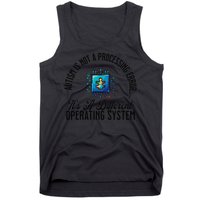 Just a Different Operating System - Autism Awareness Tank Top