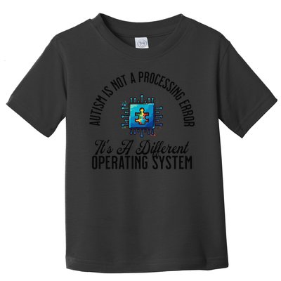 Just a Different Operating System - Autism Awareness Toddler T-Shirt