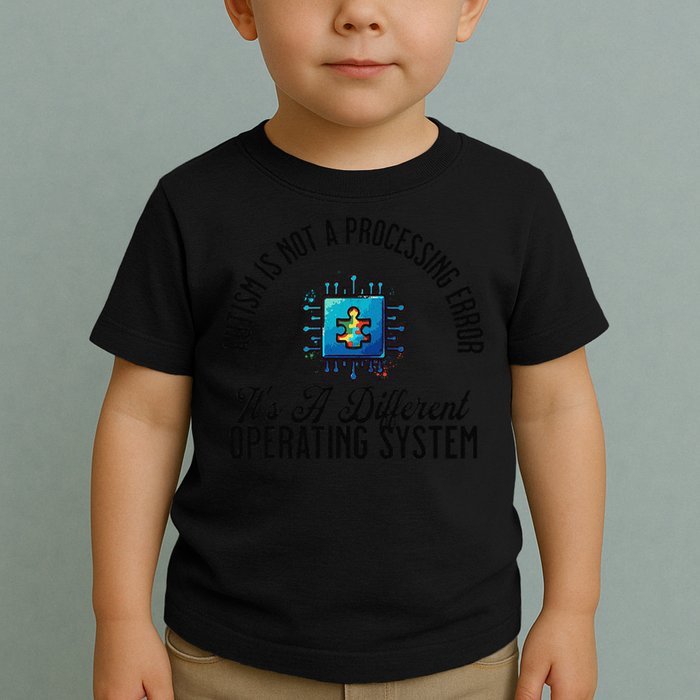 Just a Different Operating System - Autism Awareness Toddler T-Shirt