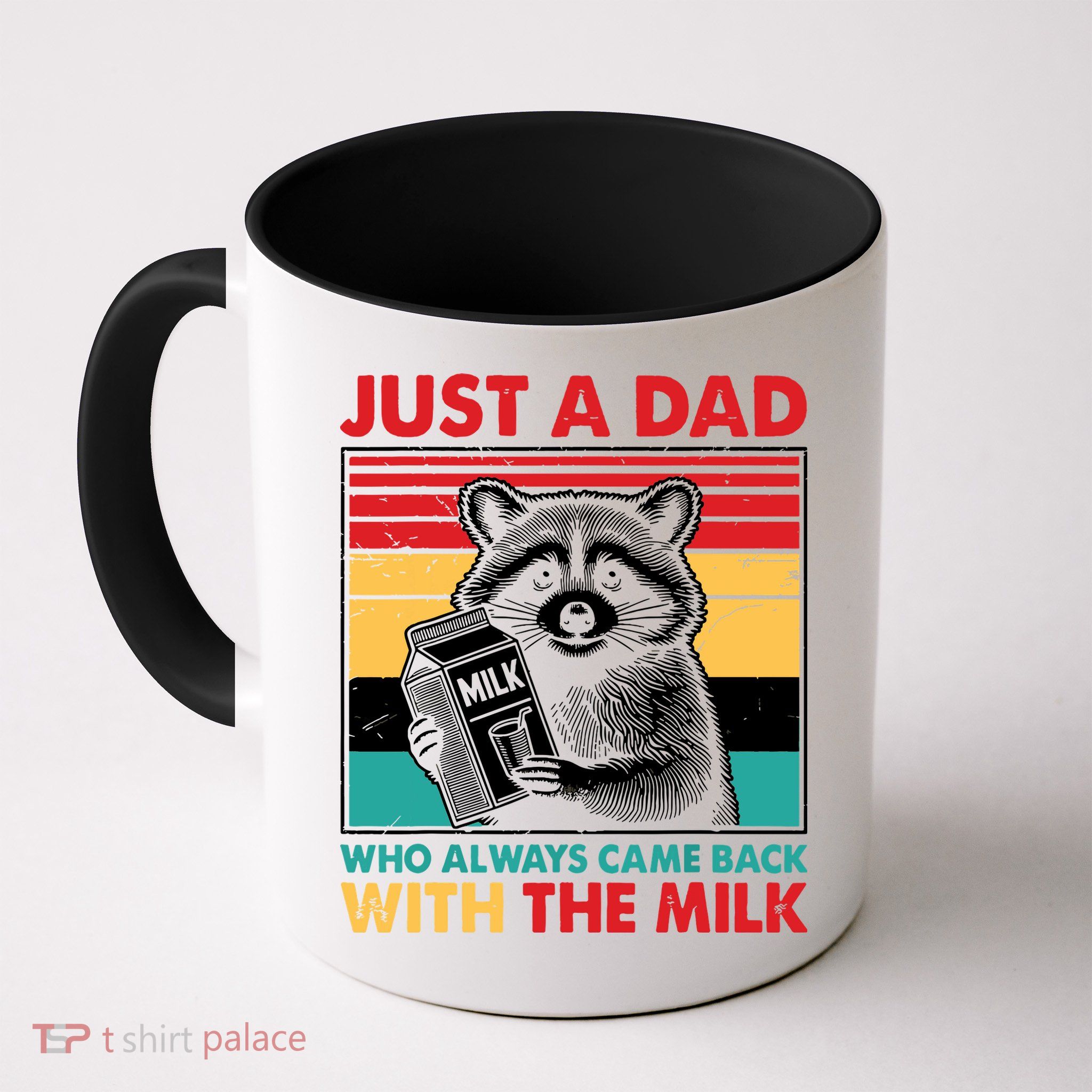Just A Dad Who Always Came Back With The Milk Mug