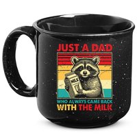 Just A Dad Who Always Came Back With The Milk 15oz Campfire Ceramic Mug