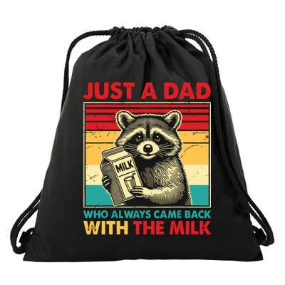 Just A Dad Who Always Came Back With The Milk Drawstring Bag
