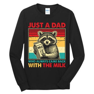 Just A Dad Who Always Came Back With The Milk Tall Long Sleeve T-Shirt