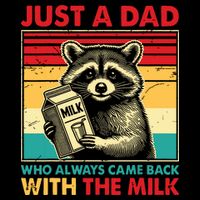 Just A Dad Who Always Came Back With The Milk Premium T-Shirt