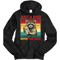 Just A Dad Who Always Came Back With The Milk Tie Dye Hoodie