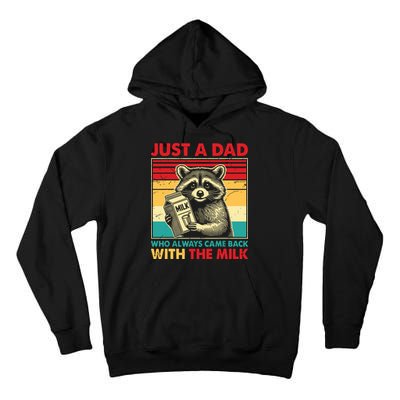Just A Dad Who Always Came Back With The Milk Tall Hoodie