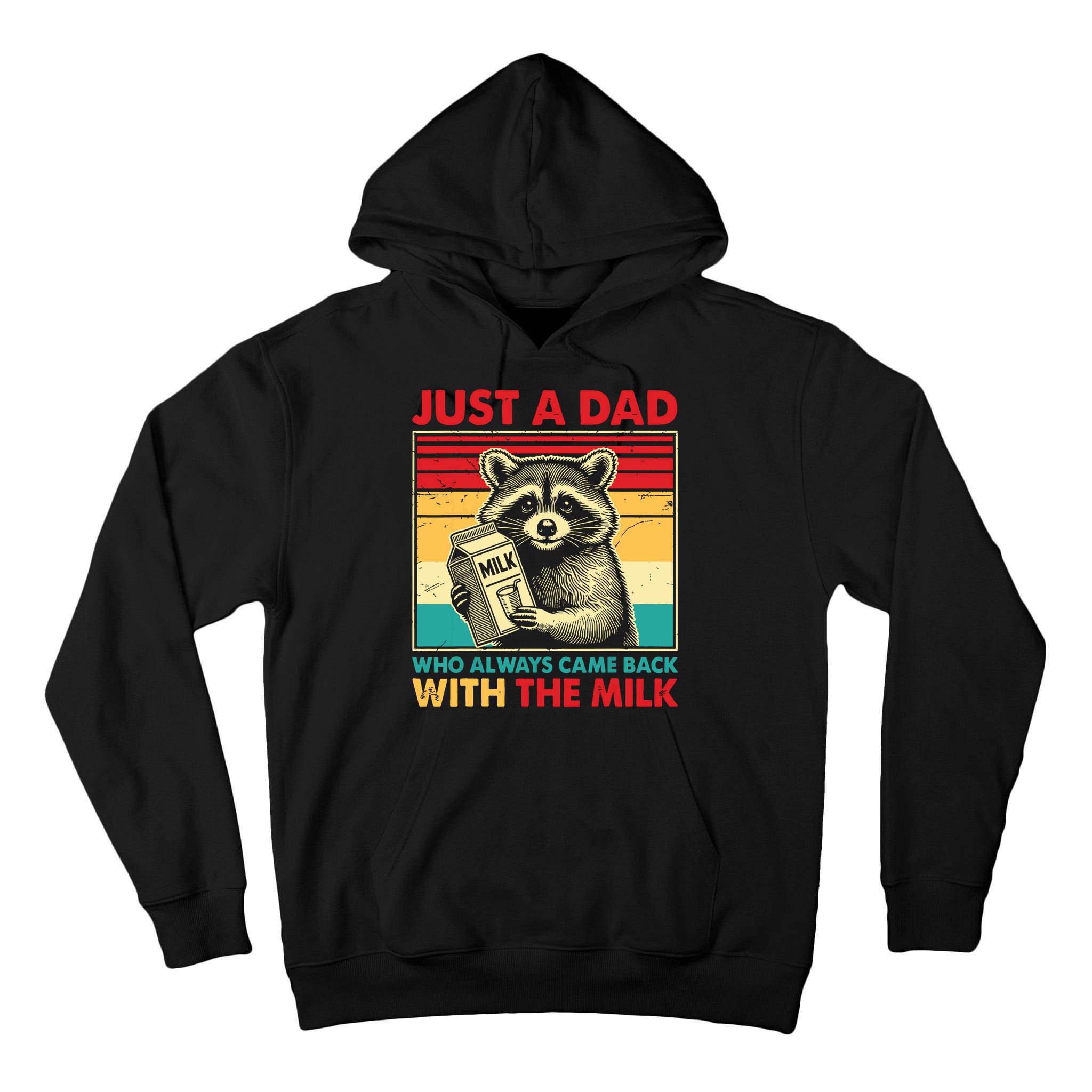 Just A Dad Who Always Came Back With The Milk Tall Hoodie