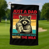 Just A Dad Who Always Came Back With The Milk Golf Towel