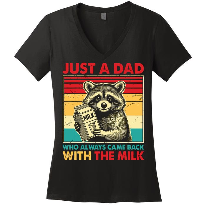 Just A Dad Who Always Came Back With The Milk Women's V-Neck T-Shirt