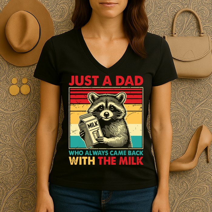 Just A Dad Who Always Came Back With The Milk Women's V-Neck T-Shirt