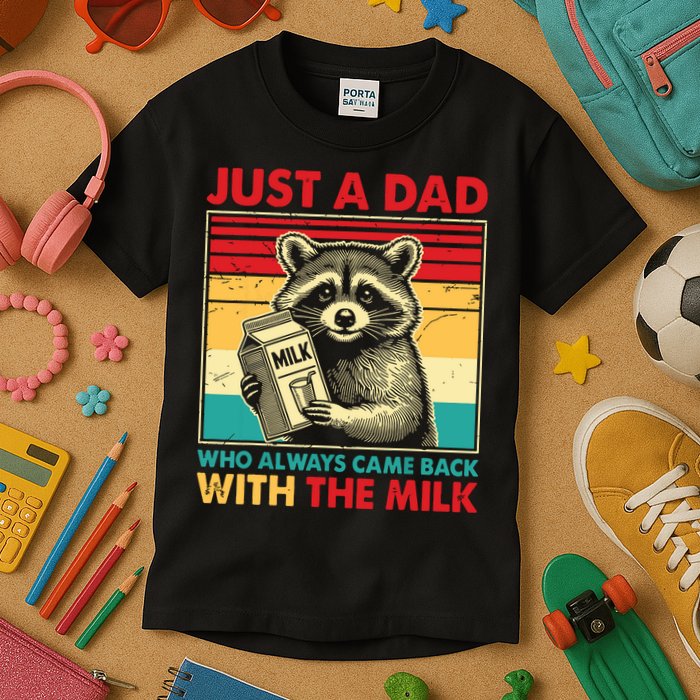 Just A Dad Who Always Came Back With The Milk Kids T-Shirt