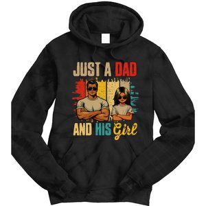 Just A Dad And His Girl FatherS Day Proud Family Tie Dye Hoodie