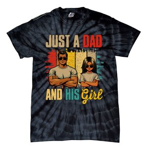 Just A Dad And His Girl FatherS Day Proud Family Tie-Dye T-Shirt