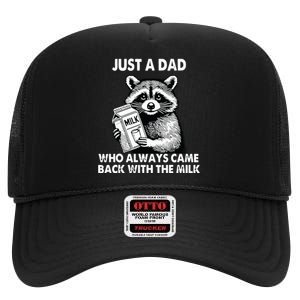 Just A Dad Who Always Came Back With The Milk FatherS Day High Crown Mesh Back Trucker Hat