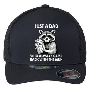 Just A Dad Who Always Came Back With The Milk FatherS Day Flexfit Unipanel Trucker Cap