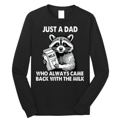 Just A Dad Who Always Came Back With The Milk FatherS Day Long Sleeve Shirt