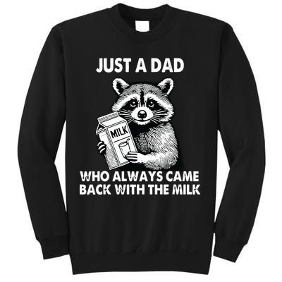 Just A Dad Who Always Came Back With The Milk FatherS Day Sweatshirt