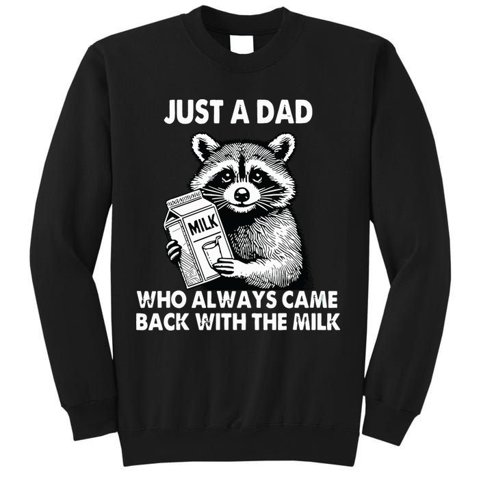 Just A Dad Who Always Came Back With The Milk FatherS Day Sweatshirt