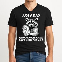 Just A Dad Who Always Came Back With The Milk FatherS Day V-Neck T-Shirt