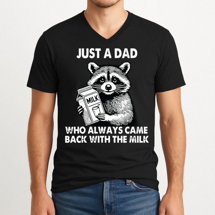 Just A Dad Who Always Came Back With The Milk FatherS Day V-Neck T-Shirt