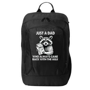 Just A Dad Who Always Came Back With The Milk FatherS Day City Backpack