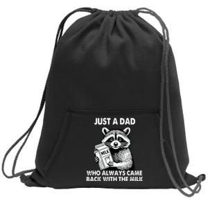 Just A Dad Who Always Came Back With The Milk FatherS Day Sweatshirt Cinch Pack Bag