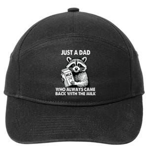 Just A Dad Who Always Came Back With The Milk FatherS Day 7-Panel Snapback Hat