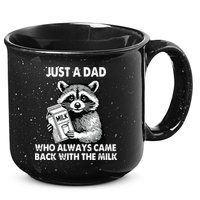 Just A Dad Who Always Came Back With The Milk FatherS Day 15oz Campfire Ceramic Mug