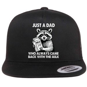 Just A Dad Who Always Came Back With The Milk FatherS Day Flat Bill Trucker Hat