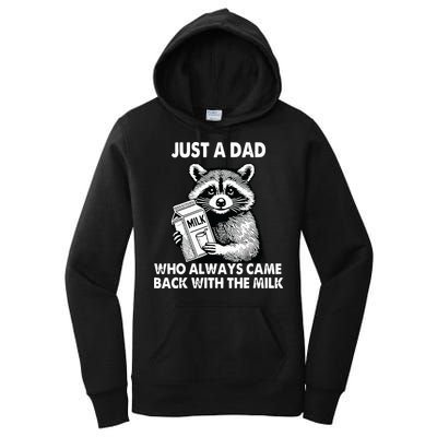 Just A Dad Who Always Came Back With The Milk FatherS Day Women's Pullover Hoodie