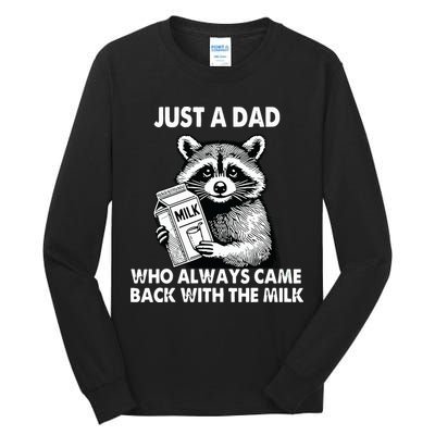 Just A Dad Who Always Came Back With The Milk FatherS Day Tall Long Sleeve T-Shirt