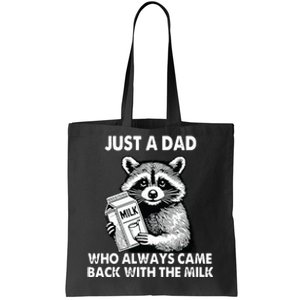 Just A Dad Who Always Came Back With The Milk FatherS Day Tote Bag