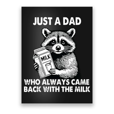 Just A Dad Who Always Came Back With The Milk FatherS Day Poster