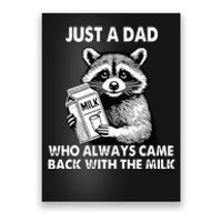 Just A Dad Who Always Came Back With The Milk FatherS Day Poster