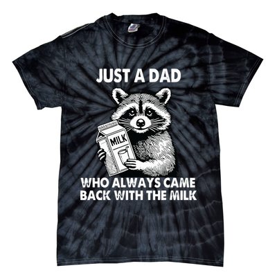 Just A Dad Who Always Came Back With The Milk FatherS Day Tie-Dye T-Shirt