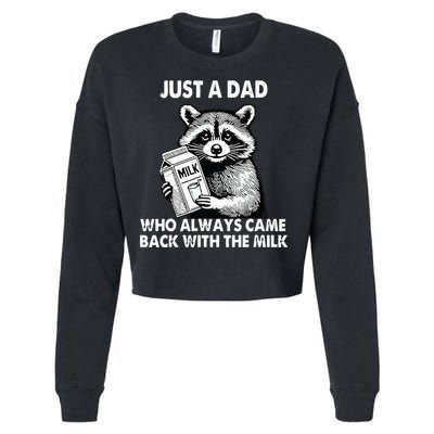 Just A Dad Who Always Came Back With The Milk FatherS Day Cropped Pullover Crew