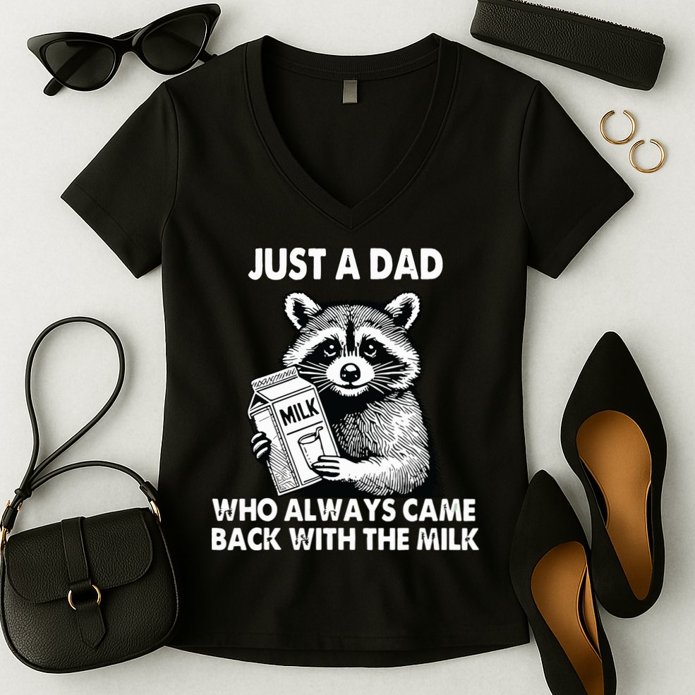Just A Dad Who Always Came Back With The Milk FatherS Day Women's V-Neck T-Shirt