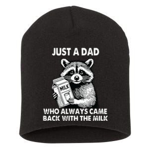 Just A Dad Who Always Came Back With The Milk FatherS Day Short Acrylic Beanie